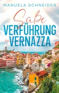Cover: S&uuml;&szlig;e Verf&uuml;hrung in Vernazza - epubli
