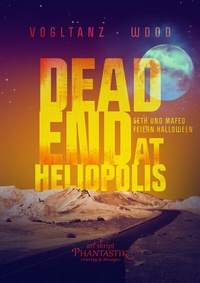 Abbildung von: Dead end at Heliopolis - Art Skript Phantastik