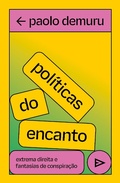 Cover: Pol&iacute;ticas do encanto - Editora Elefante