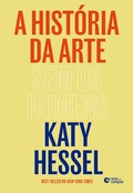 Cover: A hist&oacute;ria da arte sem os homens - Rosa dos Tempos