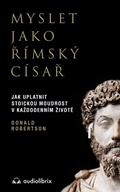 Cover: Myslet jako ř&iacute;msk&yacute; c&iacute;sař - Audiolibrix