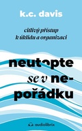 Cover: Neutopte se v nepor&aacute;dku - Audiolibrix