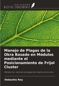 Cover: Manejo de Plagas de la Okra Basado en M&oacute;dulos mediante el Posicionamiento de Frijol Cluster - Ediciones Nuestro Conocimiento