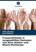 Cover: Frauenstimmen in ausgewaehlten Romanen von Alice Walker und Bharti Mukherjee - Verlag Unser Wissen
