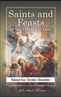 Cover: Saints and Feasts of the Liturgical Year: Volume Four: October-December (Saints and Feasts of the Liturgical Year: Volumes One-Four, #4) - mycatholiclife