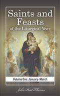 Cover: Saints and Feasts of the Liturgical Year: Volume One: January-March (Saints and Feasts of the Liturgical Year: Volumes One-Four, #1) - My Catholic Life!