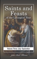 Cover: Saints and Feasts of the Liturgical Year: Volume Three: July-September (Saints and Feasts of the Liturgical Year: Volumes One-Four, #3) - mycatholiclife