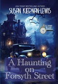 Cover: A Haunting on Forsyth Street (The Savannah Time Travel Mysteries, #3.5) - Susan Kiernan-Lewis