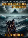 Cover: Beneath the Pillars of Heracles (The Leandros Chronicles) - San-del Writers LLC