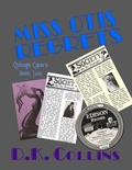 Cover: Chicago Capers Book Two - Miss Otis Regrets - D.K. Collins