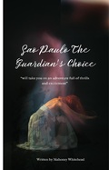 Cover: Sao Paulo:The Guardian's Choice (The Legend of the Guardians Series, #1) - Mahoney Whitehead