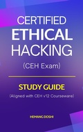 Cover: Certified Ethical Hacker (CEH) Exam - Study Guide - Hemang Doshi