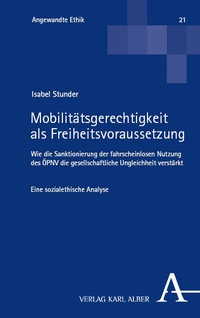 Abbildung von: Mobilitätsgerechtigkeit als Freiheitsvoraussetzung - Karl Alber Verlag