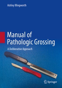 Abbildung von: Manual of Pathologic Grossing - Springer