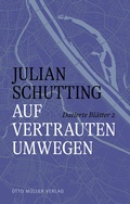 Cover: Auf vertrauten Umwegen - Otto M&uuml;ller Verlag GmbH