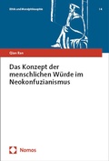 Cover: Das Konzept der menschlichen W&uuml;rde im Neokonfuzianismus - Nomos