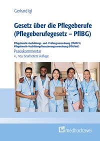 Abbildung von: Gesetz über die Pflegeberufe (Pflegeberufegesetz - PflBG) Pflegeberufe-Ausbildungs- und -Prüfungsverordnung (PflAPrV) Pflegeberufe-Ausbildungsfinanzierungsverordnung (PflAFinV) - medhochzwei Verlag