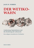 Cover: Der Wetiko-Wahn - Neue Erde