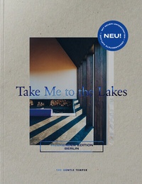 Abbildung von: Take Me to the Lakes - Weekender Edition Berlin - The Gentle Temper GmbH & Co. KG