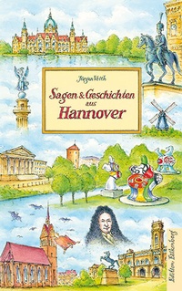 Abbildung von: Sagen und Geschichten aus Hannover - Edition Falkenberg