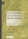 Cover: Secularization and China's Modernization - Palgrave Macmillan