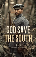 Cover: God Save the South: 40+ Memoirs of Defiance - e-artnow