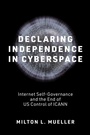 Cover: Declaring Independence in Cyberspace - MIT Press