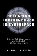 Cover: Declaring Independence in Cyberspace - MIT Press