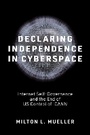 Cover: Declaring Independence in Cyberspace - MIT Press