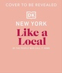 Cover: New York City Like a Local - DK Travel