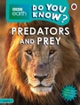 Cover: Do You Know? Level 4 - BBC Earth Predators and Prey - Ladybird