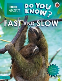 Enlarge image Cover: Do You Know? Level 4 - BBC Earth Fast and Slow - Ladybird