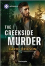 Cover: The Creekside Murder - HARLEQUIN INTRIGUE