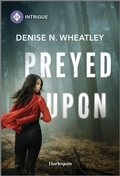 Cover: Preyed Upon - HARLEQUIN INTRIGUE