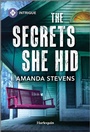 Cover: The Secrets She Hid - HARLEQUIN INTRIGUE