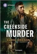 Cover: The Creekside Murder - HARLEQUIN INTRIGUE