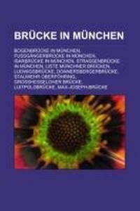 Abbildung von: Brucke in Munchen - Books LLC, Wiki Series