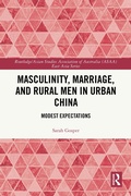 Cover: Masculinity, Marriage, and Rural Men in Urban China - Routledge