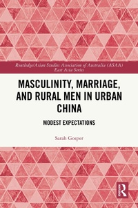 Abbildung von: Masculinity, Marriage and Rural Men in Urban China - Routledge