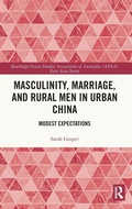 Cover: Masculinity, Marriage, and Rural Men in Urban China - Routledge
