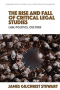 Cover: The Rise and Fall of Critical Legal Studies - Edinburgh University Press
