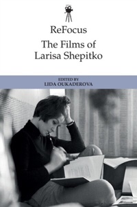 Enlarge image Cover: ReFocus: The Films of Larisa Shepitko - Edinburgh University Press