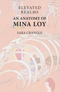 Cover: Elevated Realms - An Anatomy of Mina Loy - Edinburgh University Press