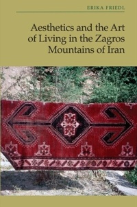 Bild vergrößern Bild: Aesthetics and the Art of Living in the Zagros Mountains of Iran - Edinburgh University Press