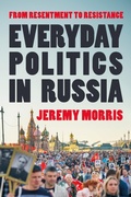 Cover: Everyday Politics in Russia - Bloomsbury Academic
