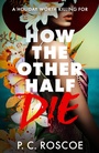 Cover: How the Other Half Die - Hodder Children's Books