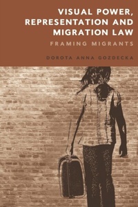 Enlarge image Cover: Visual Power, Representation and Migration Law - Edinburgh University Press