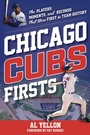 Bild: Chicago Cubs Firsts - The Lyons Press