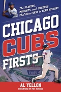 Cover: Chicago Cubs Firsts - The Lyons Press