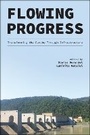 Cover: Flowing Progress - Purdue Scholarly Publishing Services
